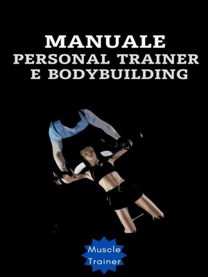 cover image of Manuale Personal Trainer e Bodybuilding